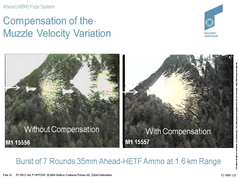>Compensation of the Muzzle Velocity Variation Burst of 7 Rounds 35mm Ahead-HETF Ammo at
